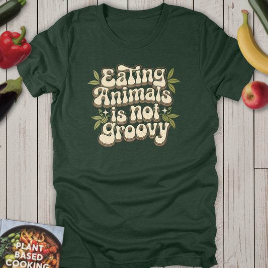Eating Animals Is Not Groovy