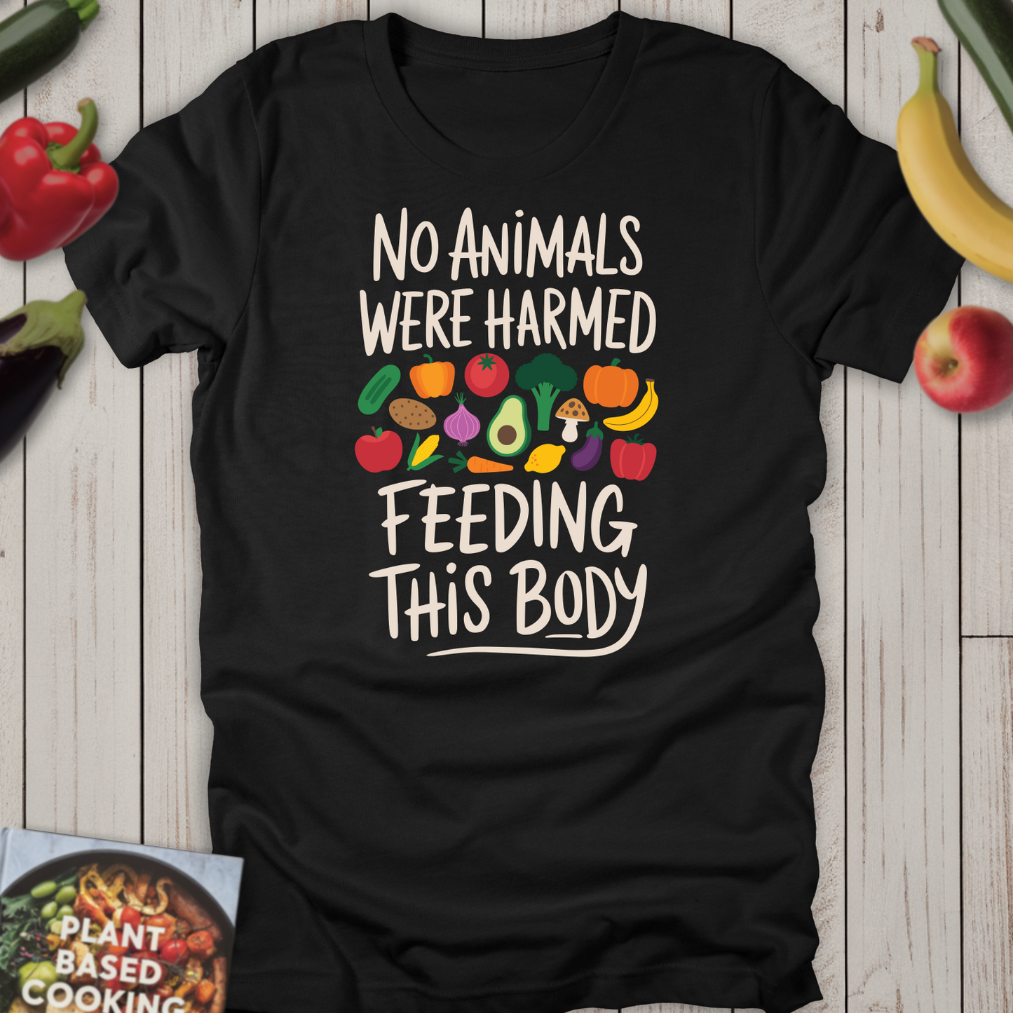 No Animals Were Harmed Feeding This Body!