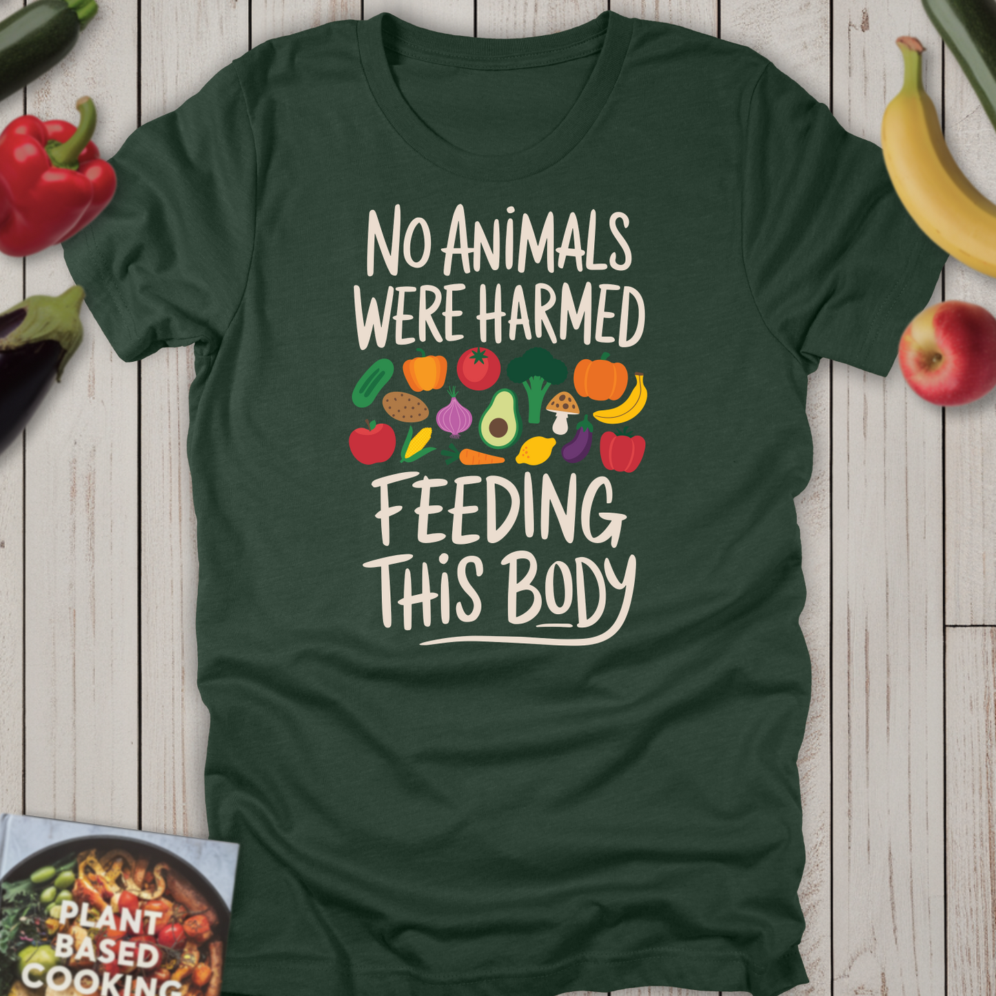 No Animals Were Harmed Feeding This Body!