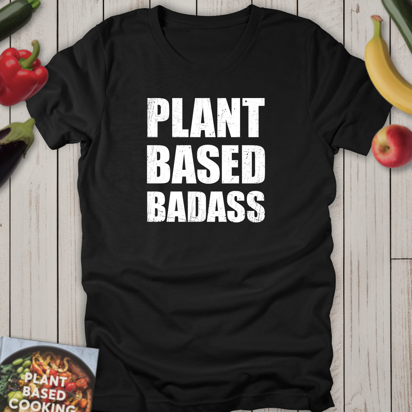 Plant Based Badass!