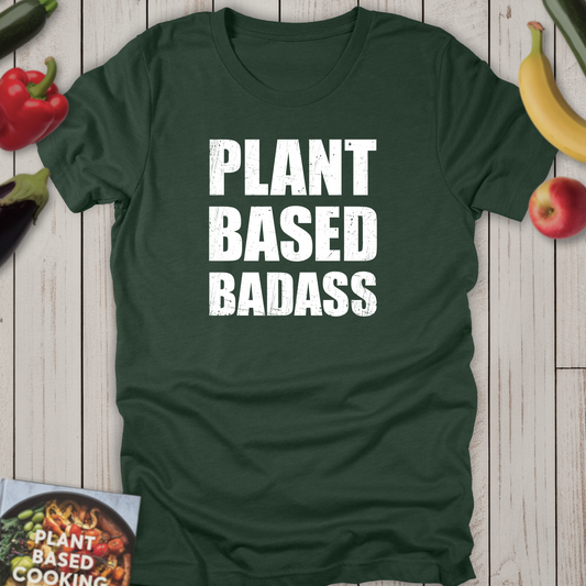 Plant Based Badass!