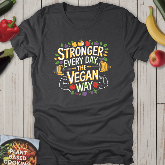 Stronger Every Day, The Vegan Way!