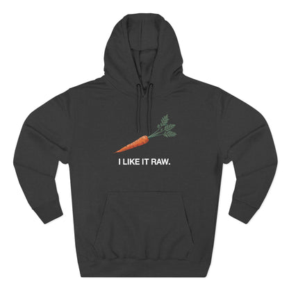 I Like It Raw Hoodie