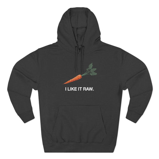 I Like It Raw Hoodie